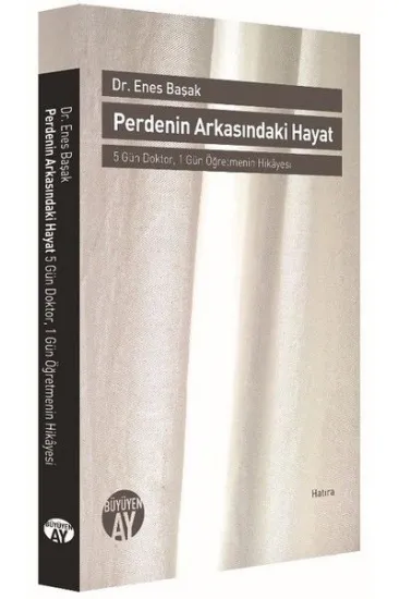 Perdenin Arkasındaki Hayat - 5 Gün Doktor, 1 Gün Öğretmenin Hikayesi Perdenin Arkasındaki Hayat - 5 Gün Doktor, 1 Gün Öğretmenin Hikayesi