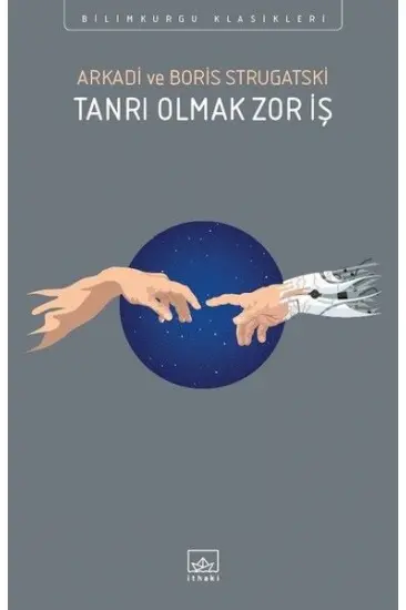 Tanrı Olmak Zor İş Tanrı Olmak Zor İş