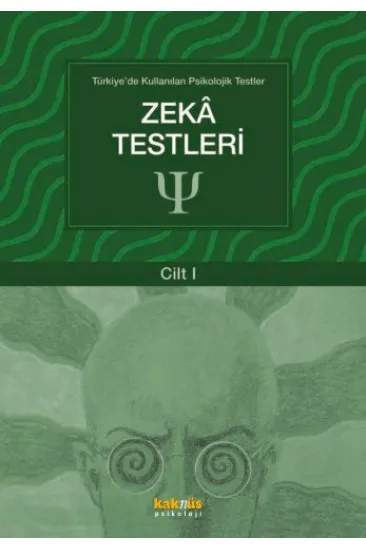 Türkiye'de Kullanılan Psikolojik Testler Cilt 1 - Zeka Testleri Türkiye'de Kullanılan Psikolojik Testler Cilt 1 - Zeka Testleri