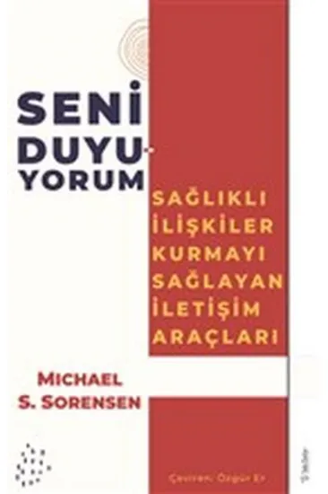 Seni Duyuyorum - Sağlıklı İlişkiler Kurmayı Sağlayan İletişim Araçları