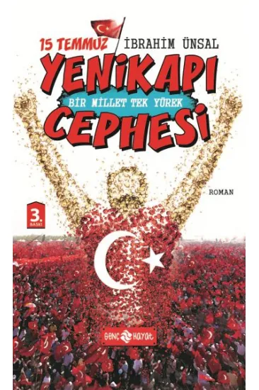15 Temmuz Yenikapı Cephesi Bir Millet Tek Yürek 15 Temmuz Yenikapı Cephesi Bir Millet Tek Yürek