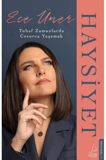 Haysiyet - Tuhaf Zamanlarda Cesurca Yaşamak Haysiyet - Tuhaf Zamanlarda Cesurca Yaşamak