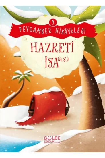 Hazreti İsa - Peygamber Hikâyeleri 9 Hazreti İsa - Peygamber Hikâyeleri 9