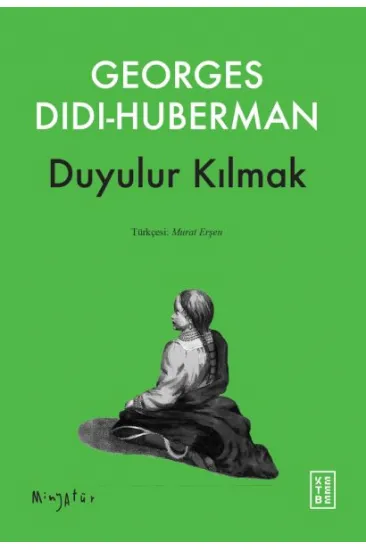 Duyulur Kılmak Duyulur Kılmak