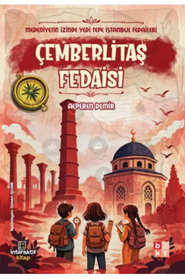 Medeniyetin İzinde Yedi Tepe İstanbul Fedaileri – Çemberlitaş Fedaisi Medeniyetin İzinde Yedi Tepe İstanbul Fedaileri – Çemberlitaş Fedaisi