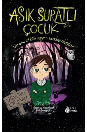 Asık Suratlı Çocuk - Uğultulu Orman
