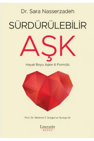Sürdürülebilir Aşk - Hayat Boyu Aşkın 6 Formülü Sürdürülebilir Aşk - Hayat Boyu Aşkın 6 Formülü