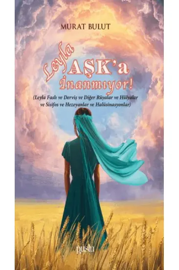 Leyla Aşk'a İnanmıyor