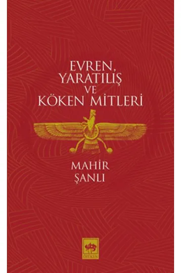 Evren, Yaratılış ve Köken Mitleri Evren, Yaratılış ve Köken Mitleri