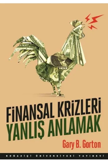 Finansal Krizleri Yanlış Anlamak