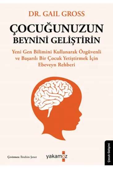 Çocuğunuzun Beynini Geliştirin Çocuğunuzun Beynini Geliştirin