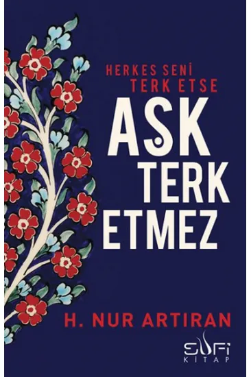 Herkes Seni Terk Etse Aşk Terk Etmez Herkes Seni Terk Etse Aşk Terk Etmez