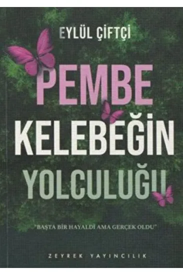 Pembe Kelebeğin Yolculuğu Pembe Kelebeğin Yolculuğu