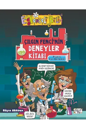 Çılgın Fencinin Deneyler Kitabı - Pratik Sıvı Deneyleri Çılgın Fencinin Deneyler Kitabı - Pratik Sıvı Deneyleri