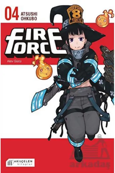 Fire Force Alev Gücü 4. Cilt Fire Force Alev Gücü 4. Cilt