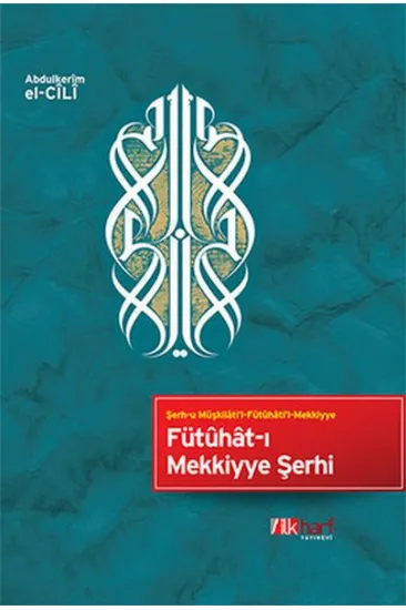 Fütuhat-ı Mekkiyye Şerhi Fütuhat-ı Mekkiyye Şerhi