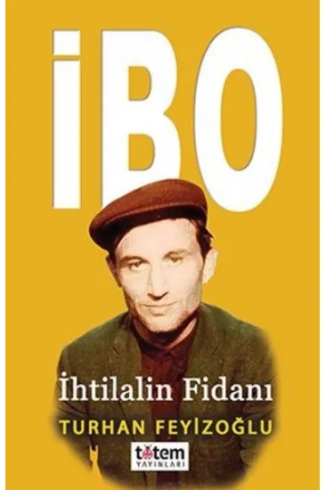 İbo - İhtilalin Fidanı İbo - İhtilalin Fidanı