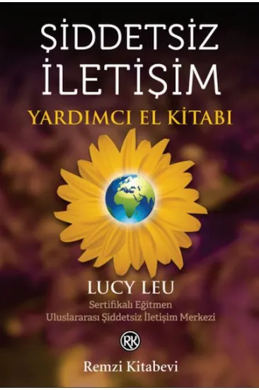Şiddetsiz İletişim Yardımcı El Kitabı Şiddetsiz İletişim Yardımcı El Kitabı