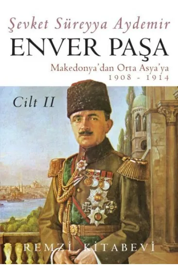 Enver Paşa - Cilt 2 Enver Paşa - Cilt 2