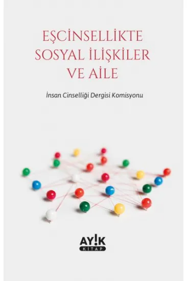 Eşcinsellikte Sosyal İlişkiler ve Aile Eşcinsellikte Sosyal İlişkiler ve Aile