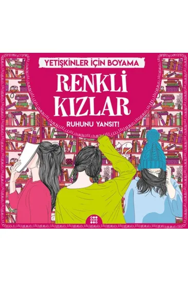 Renkli Kızlar - Yetişkinler İçin Boyama Renkli Kızlar - Yetişkinler İçin Boyama