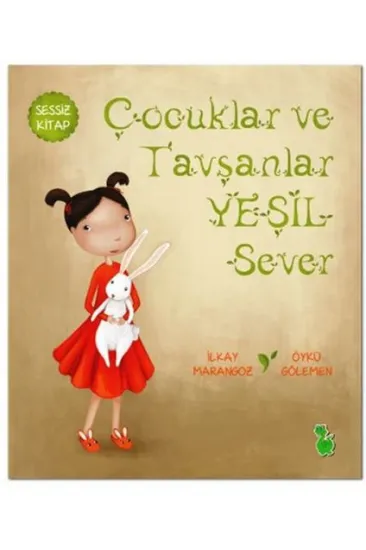 Çocuklar ve Tavşanlar Yeşil Sever Çocuklar ve Tavşanlar Yeşil Sever