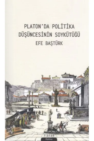 Platon'da Politika Düşüncesinin Soykütüğü