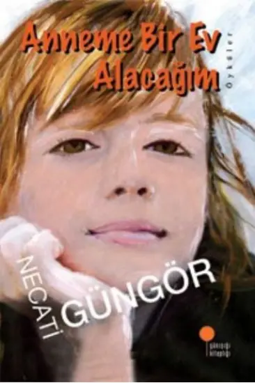 Anneme Bir Ev Alacağım Anneme Bir Ev Alacağım