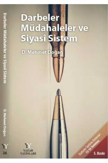 Darbeler Müdahaleler ve Siyasi Sistem Darbeler Müdahaleler ve Siyasi Sistem