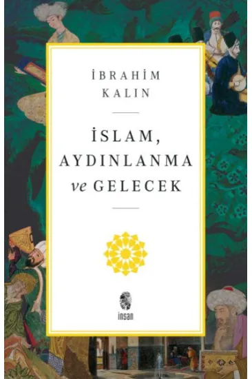İslam, Aydınlanma ve Gelecek İslam, Aydınlanma ve Gelecek