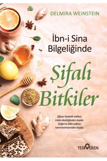 İbn-i Sina Bilgeliğinde Şifalı Bitkiler İbn-i Sina Bilgeliğinde Şifalı Bitkiler