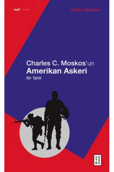 Charles C. Moskos’un Amerikan Askeri Charles C. Moskos’un Amerikan Askeri