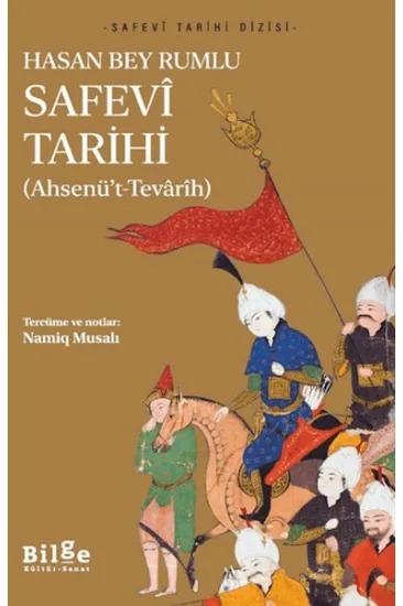 Safevi Tarihi - Ahsenü’t-Tevarih Safevi Tarihi - Ahsenü’t-Tevarih