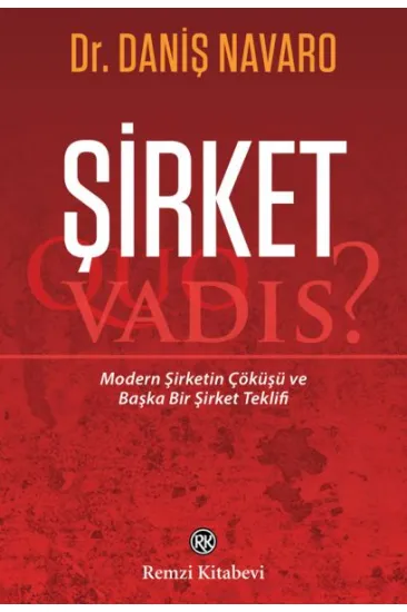 Şirket - Quo Vadis? Şirket - Quo Vadis?