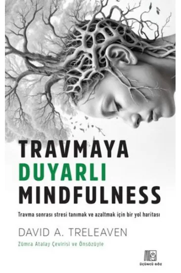 Travmaya Duyarlı Mindfulness Travmaya Duyarlı Mindfulness