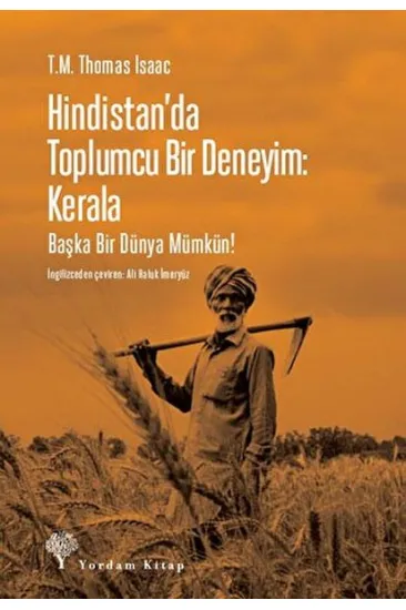 Hindistan'da Toplumcu Bir Deneyim: Kerala Hindistan'da Toplumcu Bir Deneyim: Kerala