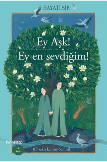 Ey Aşk! Ey En Sevdiğim! Ey Aşk! Ey En Sevdiğim!