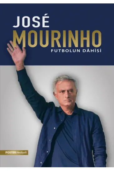 Jose Mourinho: Futbolun Dahisi Jose Mourinho: Futbolun Dahisi