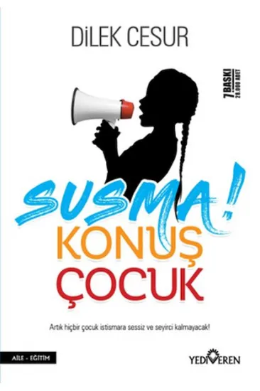 Susma! Konuş Çocuk Susma! Konuş Çocuk