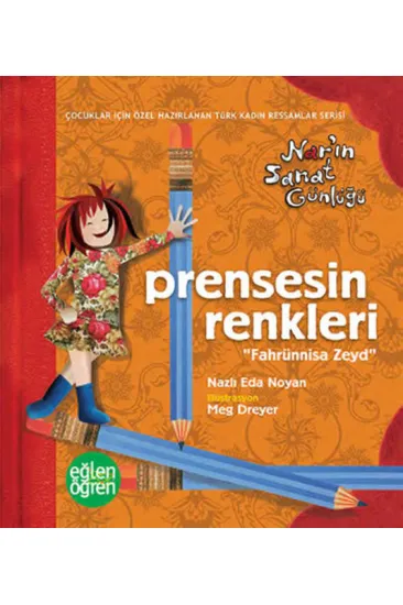 Prensesin Renkleri - Eğlen Öğren Nar'ın Sanat Günlüğü Prensesin Renkleri - Eğlen Öğren Nar'ın Sanat Günlüğü
