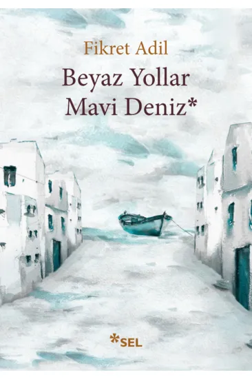 Beyaz Yollar Mavi Deniz Beyaz Yollar Mavi Deniz