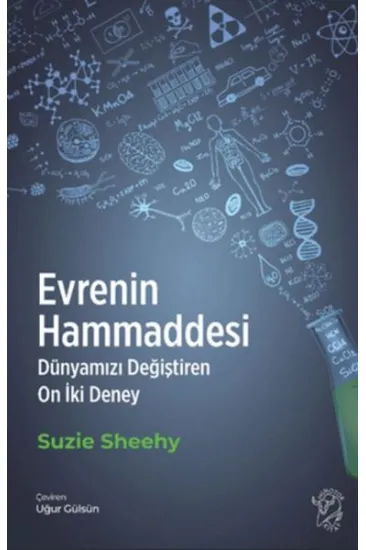 Evrenin Hammaddesi - Dünyamızı Değiştiren On İki Deney Evrenin Hammaddesi - Dünyamızı Değiştiren On İki Deney