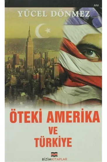 Öteki Amerika ve Türkiye Öteki Amerika ve Türkiye