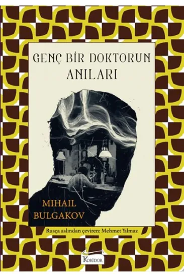 Genç Bir Doktorun Anıları (Bez Ciltli) Genç Bir Doktorun Anıları (Bez Ciltli)