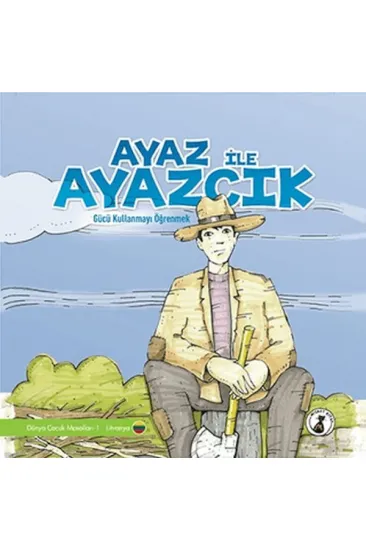 Ayaz İle Ayazcık - Gücü Kullanmayı Öğrenmek Ayaz İle Ayazcık - Gücü Kullanmayı Öğrenmek