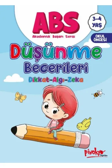 ABS 3-4 Yaş Düşünme Becerileri Dikkat-Algı-Zeka ABS 3-4 Yaş Düşünme Becerileri Dikkat-Algı-Zeka