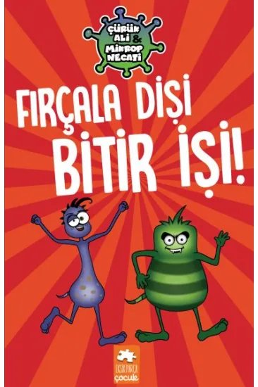 Çürük Ali ve Mikrop Necati - Fırçala Dişi Bitir İşi! Çürük Ali ve Mikrop Necati - Fırçala Dişi Bitir İşi!