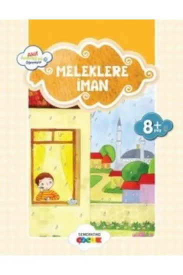 Küçük Akif Amentüyü Öğreniyor - Meleklere İman Küçük Akif Amentüyü Öğreniyor - Meleklere İman