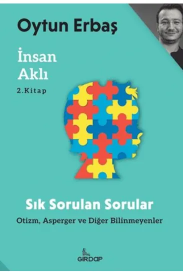 İnsan Aklı 2 – Sık Sorulan Sorular;Otizm, Asperger ve Diğer Bilinmeyenler İnsan Aklı 2 – Sık Sorulan Sorular;Otizm, Asperger ve Diğer Bilinmeyenler