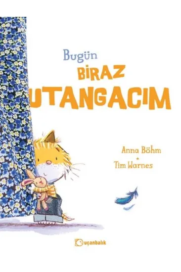 Bugün Biraz Utangacım Bugün Biraz Utangacım